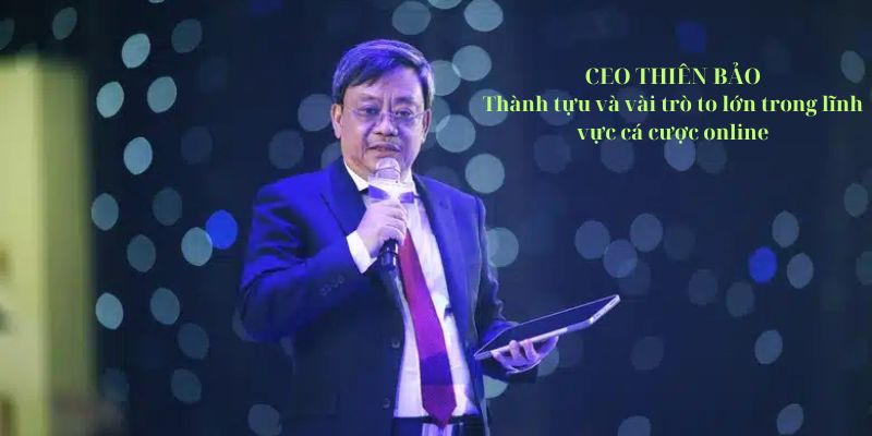 Thành tựu quan trọng giúp CEO Thiên Bảo trở nên nổi tiếng